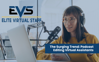 The Surging Trend: Podcast Editing Virtual Assistants